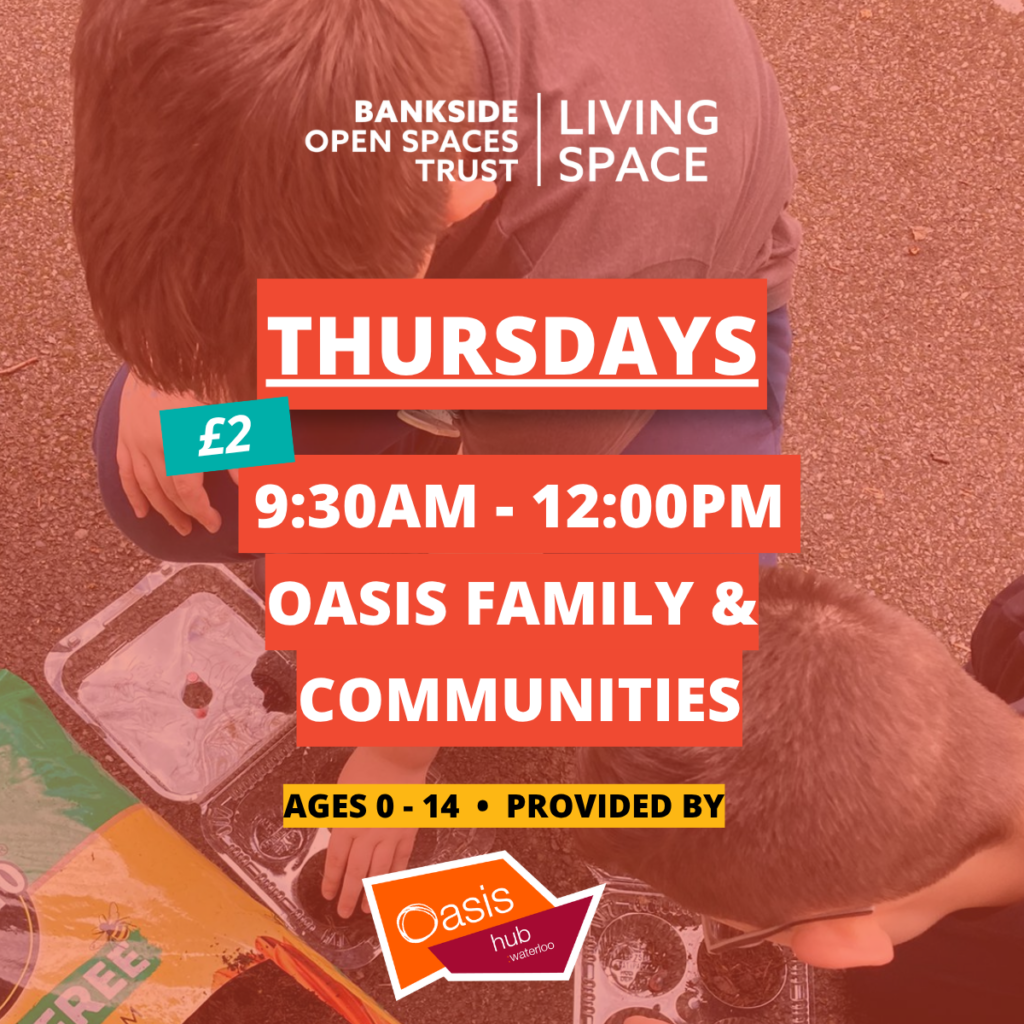 Text reads Thursdays £2 9.30am - 12.30pm Oasis Family and Communities. Ages 0 - 14. Provided by Oasis Hub Waterloo